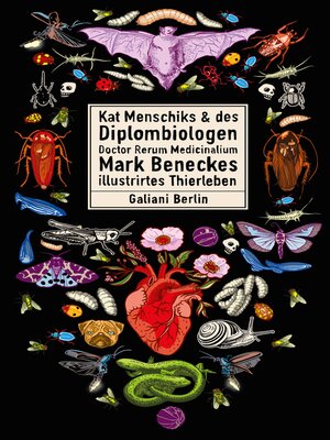 cover image of Kat Menschiks und des Diplom-Biologen Doctor Rerum Medicinalium Mark Beneckes Illustrirtes Thierleben